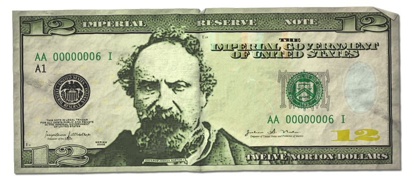emperor norton
fake currency